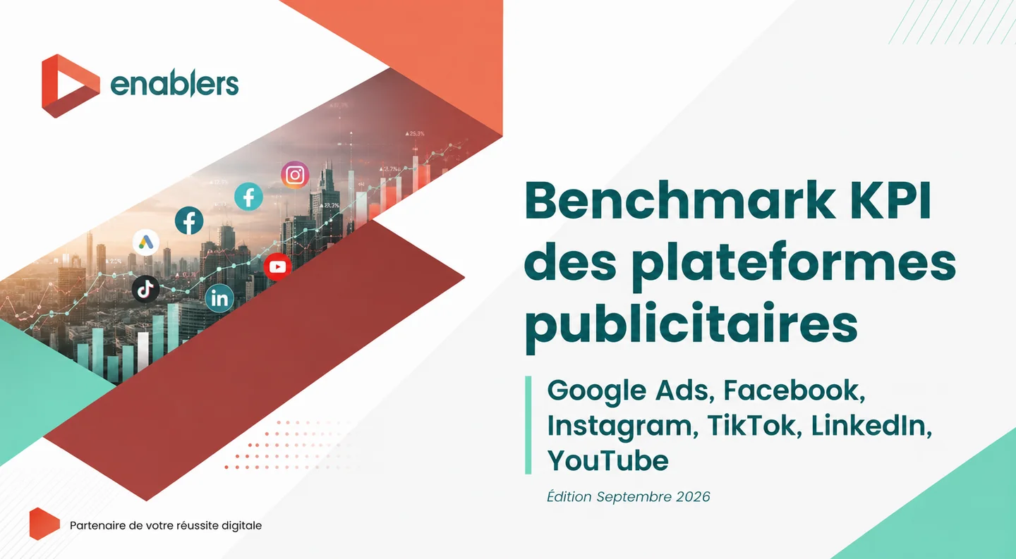 Couverture du cahier de tendances Enablers : benchmark KPI 2026 des plateformes publicitaires Google Ads, Facebook, Instagram, TikTok, LinkedIn et YouTube